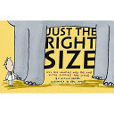 Just The Right Size