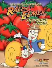 English/Spanish: Las Aventuras de Ralph y Elmer: Este Tomate Es Para Ti