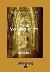 The Young City: The Unwritten Books