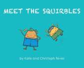 Meet The Squirbles: The Adventures of Percy & Pip