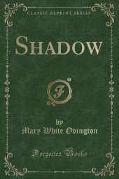 Shadow (Classic Reprint)