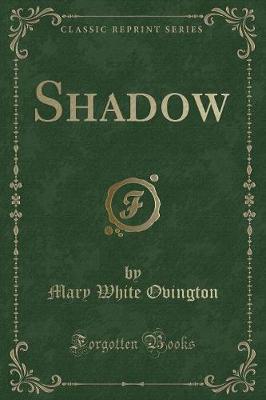 Shadow (Classic Reprint)