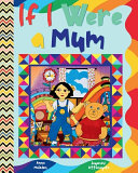 If I Were a Mum: Very Short Bedtime Story about Being a Mother