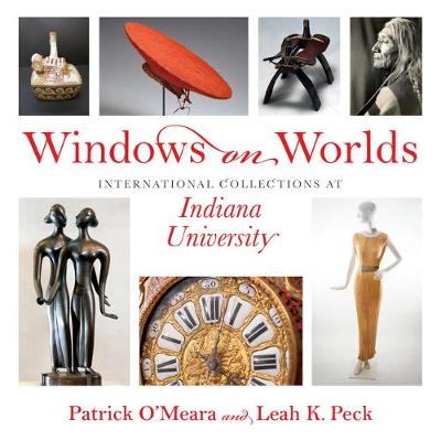 Windows on Worlds: International Collections at Indiana University