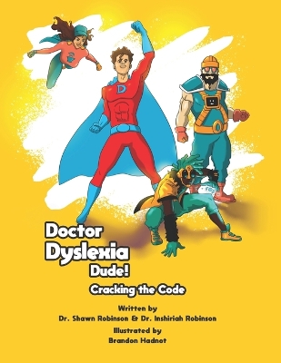 Doctor Dyslexia Dude: Cracking the Code