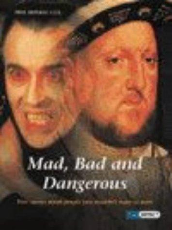 High Impact Set C Non-Fiction: Mad, Bad and Dangerous