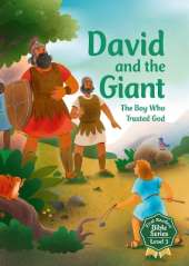 David and the Giant: The Boy Who Trusted God