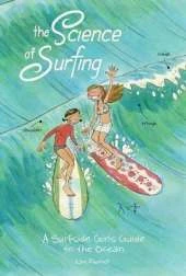 The Science of Surfing: A Surfside Girls Guide to the Ocean  