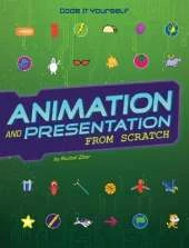 Animation and Presentation from Scratch