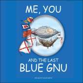 Me, You and The Last Blue Gnu