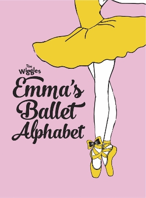 The Wiggles Emma!: Emma's Ballet Alphabet