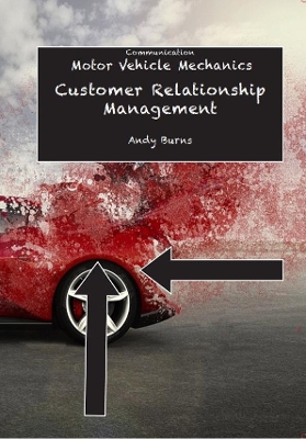 Motor Vehicle Mechanics: Crm: Customer Relationship Management