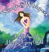 Wings & Whispers: Angels Speak to the Heart of Every Child