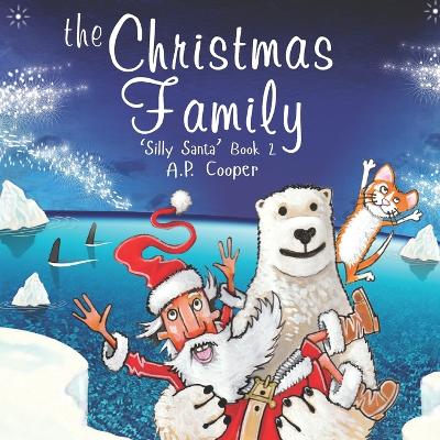 The Christmas Family: Silly Santa Book 2