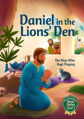 Daniel in the Lions' Den: The Man Who Kept Praying
