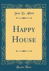 Happy House (Classic Reprint)