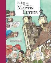 Life and Times of Martin Luther