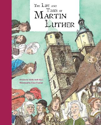Life and Times of Martin Luther