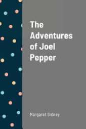 The Adventures of Joel Pepper