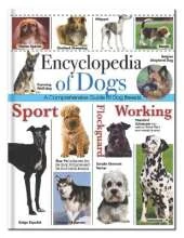Encyclopedia of Dogs: A Comprehensive Guide to Dog Breeds