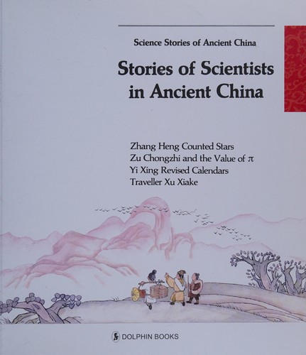 Stories of Scientists in Ancient China - Science Stories of Ancient
