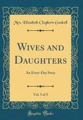 Wives and Daughters, Vol. 3 of 3: An Every-Day Story (Classic Reprint)