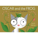 Oscar & The Frog: A Book About Growing
