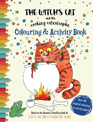 The Witch's Cat and The Cooking Catastrophe Colouring & Activity Book