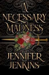 A Necessary Madness