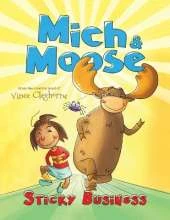 Mich & Moose: Sticky Business