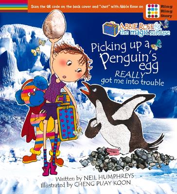 Abbie Rose and the Magic Suitcase: Picking Up a Penguin's Egg Really Got Me Into Trouble (Expanded with Fact Pages)