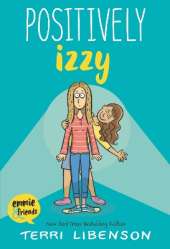 Emmie & Friends: Positively Izzy: A Graphic Novel