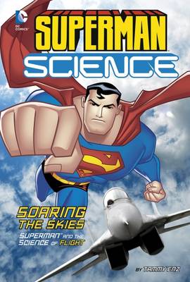 Soaring the Skies: Superman and the Science of Flight