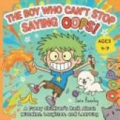 The Boy Who Can't Stop Saying Oops!: A Funny Children's Book About Mistakes, Laughter, Confidence, and Resilience