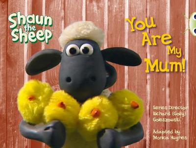 Bug Club Yellow A/1C Shaun the Sheep: You Are My Mum 6-pack