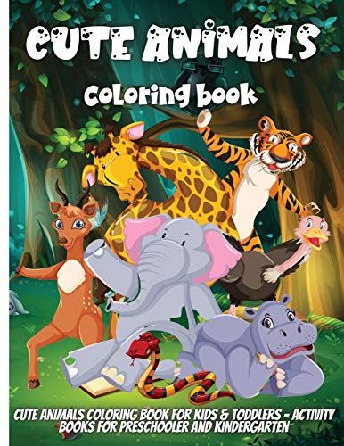Cute Animals Coloring Book: Super Fun Coloring Pages of Animals That All Children Love!