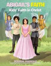 Abigail's Faith: Kids' Faith in Christ