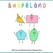 Shapeland: A Unique Adorable Book Designed to Teach Young Children About Shapes, Feelings, Emotions, Acceptance and Tolerance, For Babies, Toddlers, Preschoolers, Kindergarten, Special Needs, Disabilities, Multiculturalism