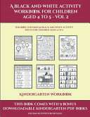Kindergarten Workbook (A black and white activity workbook for children aged 4 to 5 - Vol 2): This book contains 50 black and white activity sheets for children aged 4 to 5