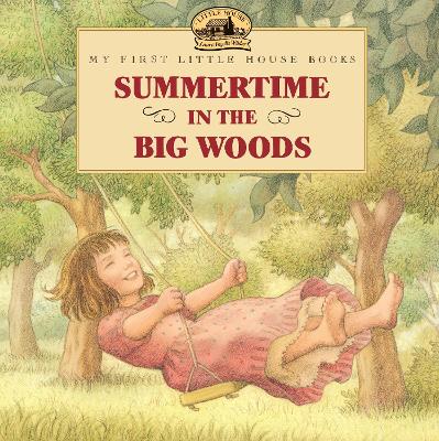 Summertime in the Big Woods