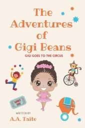 The Adventures of Gigi Beans: Gigi Goes To The Circus