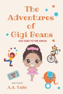 The Adventures of Gigi Beans: Gigi Goes To The Circus