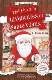Christmas Classics: The Life and Adventures of Santa Claus (Easy Classics)