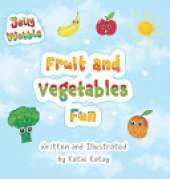 Fruit and Vegetables Fun: A Jelly Wobble Early Learning Book