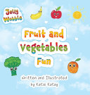 Fruit and Vegetables Fun: A Jelly Wobble Early Learning Book