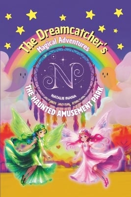 The Dreamcatcher's Magical Adventures - The Haunted Amusement Park