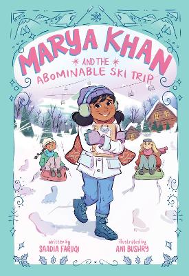Marya Khan and the Abominable Ski Trip (Marya Khan #6)