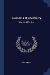 Elements of Chemistry: Chemical Physics