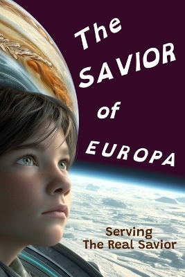 The Savior of Europa: Serving The Real Savior
