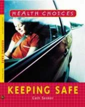 Health Choices: Keeping Safe